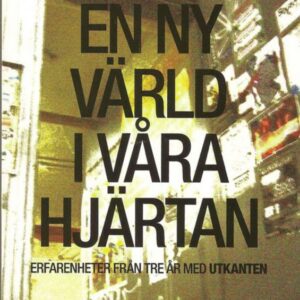 En ny värld i våra hjärtan