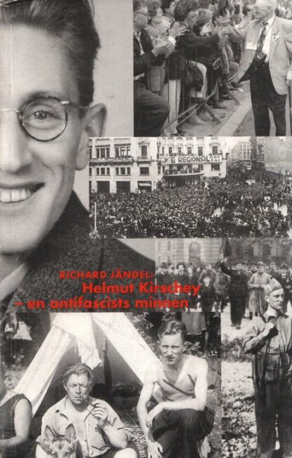 Helmut Kirschey - en antifascists minnen