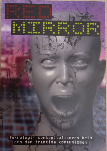 Red mirror - Teknologi, senkapitalismens kris och den framtida kommunismen