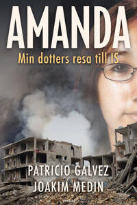 Amanda - Min dotters resa till IS