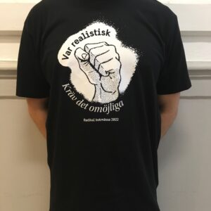 Var realistisk: Kräv det omöjliga - T-shirt