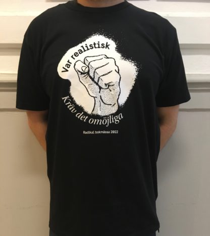 Var realistisk: Kräv det omöjliga - T-shirt