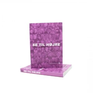 SE TIL HØJRE – Fascisme og fremmedhad gennem fire årtier