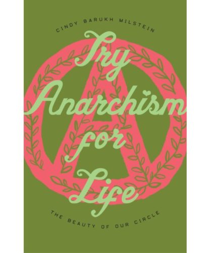 Try Anarchism for life