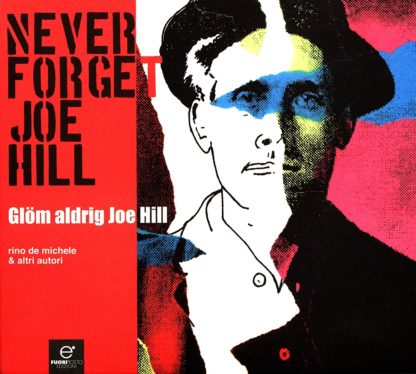 Never Forget Joe Hill