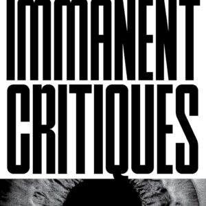 Immanent Critiques