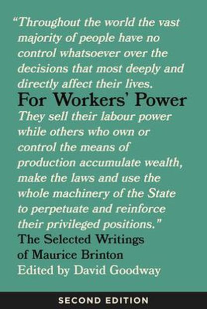 For Workers' Power: The Selected Writings of Maurice Brinton