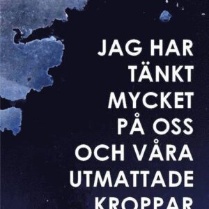 Jag har tänkt mycket på oss och våra utmattade kroppar