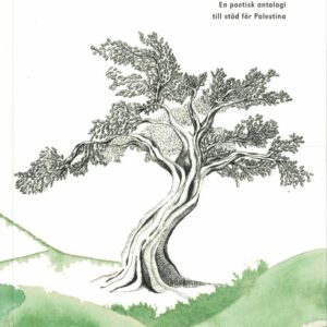 En viktlös skärva av tid - En poetisk anatologi till stöd för Palestina