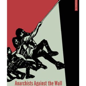 Anarchists Against the Wall
