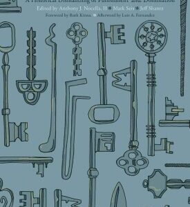 Classic Writings in Anarchist Criminology: A Historical Dismantling of Punishment and Domination