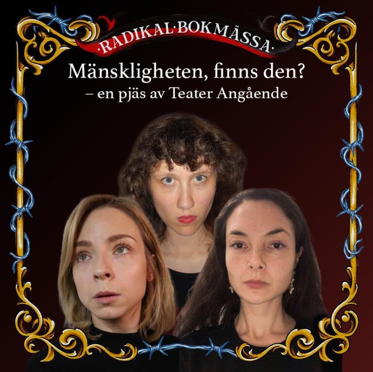 Söndag 12:00 RADIKAL BOKMÄSSA 2025 – Teater: Mänskligheten, finns den?